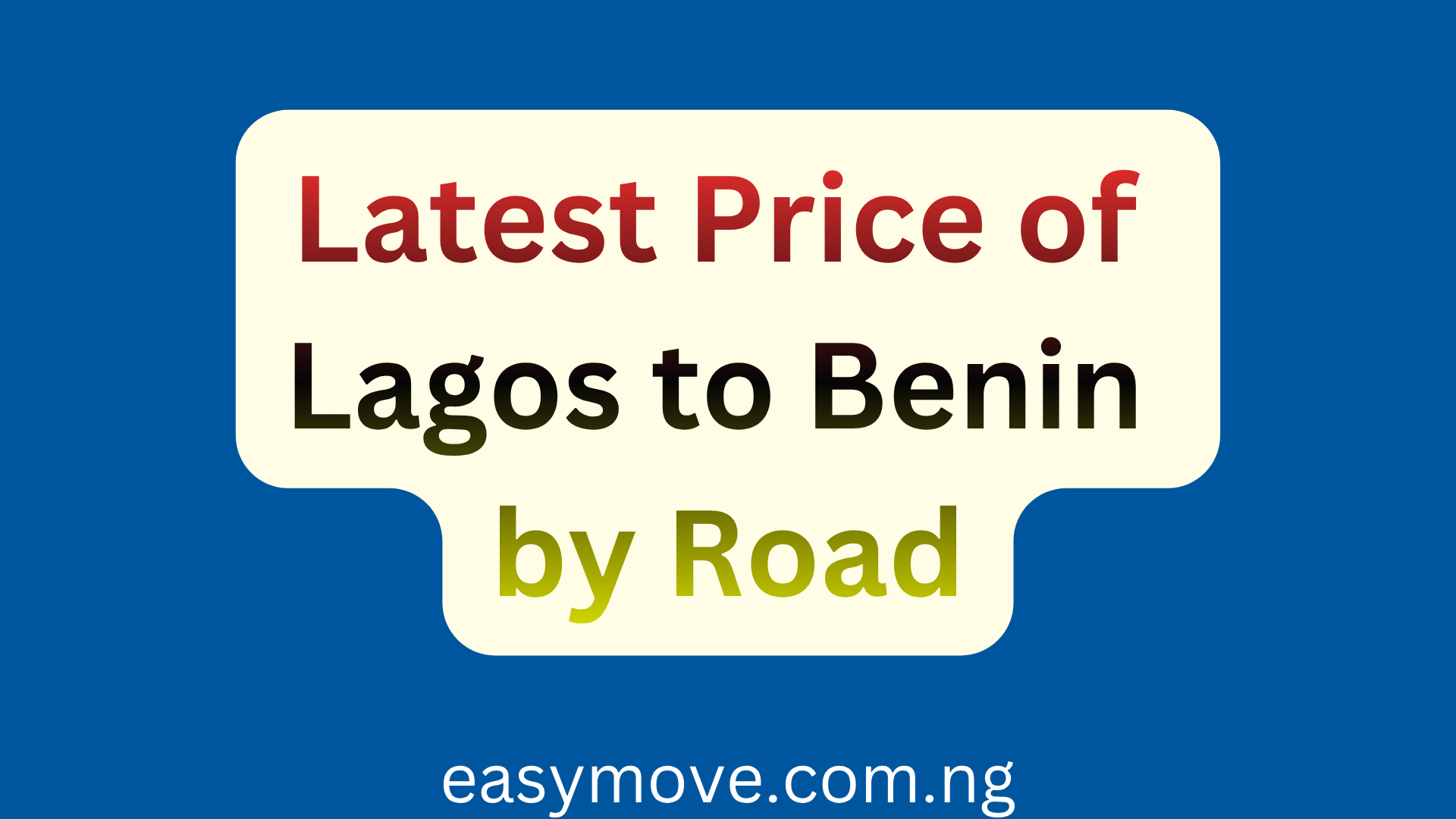 Latest Price of Lagos to Benin by Road